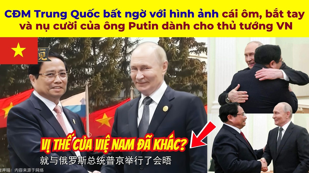 CĐM Trung Quốc bất ngờ với h&igrave;nh ảnh c&aacute;i &ocirc;m, bắt tay v&agrave; nụ cười của &ocirc;ng Putin d&agrave;nh cho thủ tướng VN