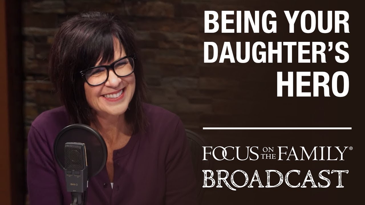 Being Your Daughter's Hero - Dr. Michelle Watson