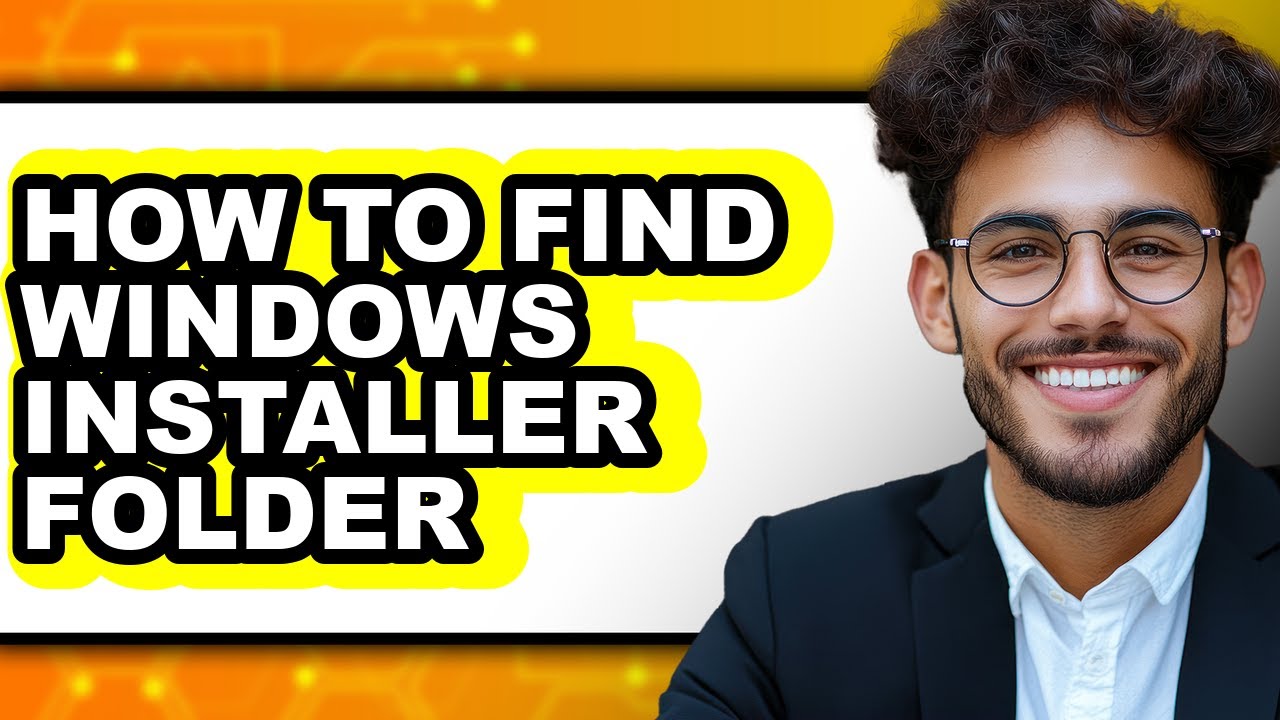 How to Find Windows Installer Folder - Easy Guide
