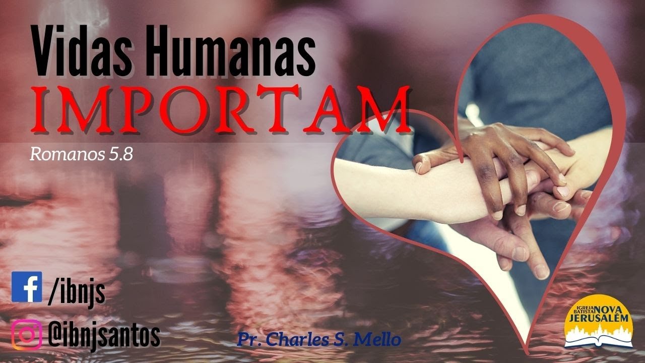 Vidas Humanas Importam  - IBNJS - 22/11/2020
