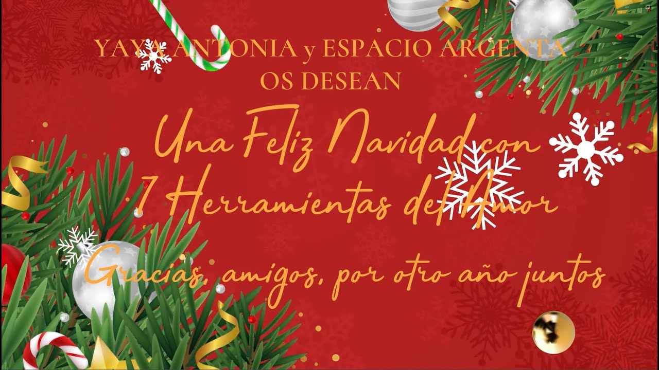 YAYA ANTONIA  y ESPACIO ARGENTA os desean FELIZ NAVIDAD con las 7 HERRAMIENTAS DEL AMOR