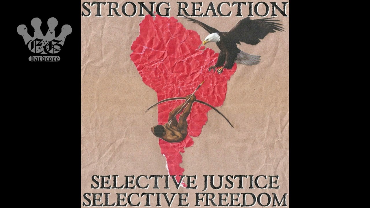[EGxHC] Strong Reaction - Selective Justice Selective Freedom - 2023 (Full Album)