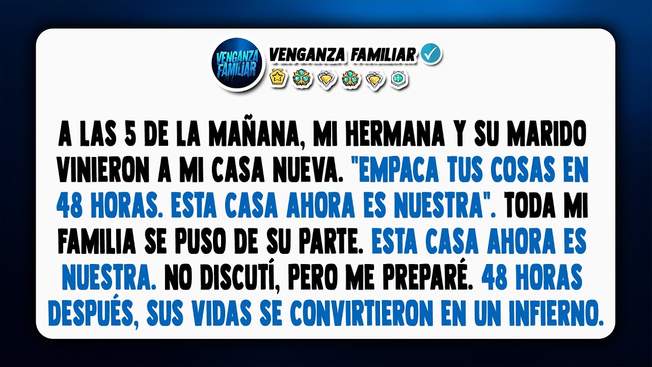 A las 5 AM, mi hermana me dio 48 horas para irme. Dijo que la casa ahora era de ellos.
