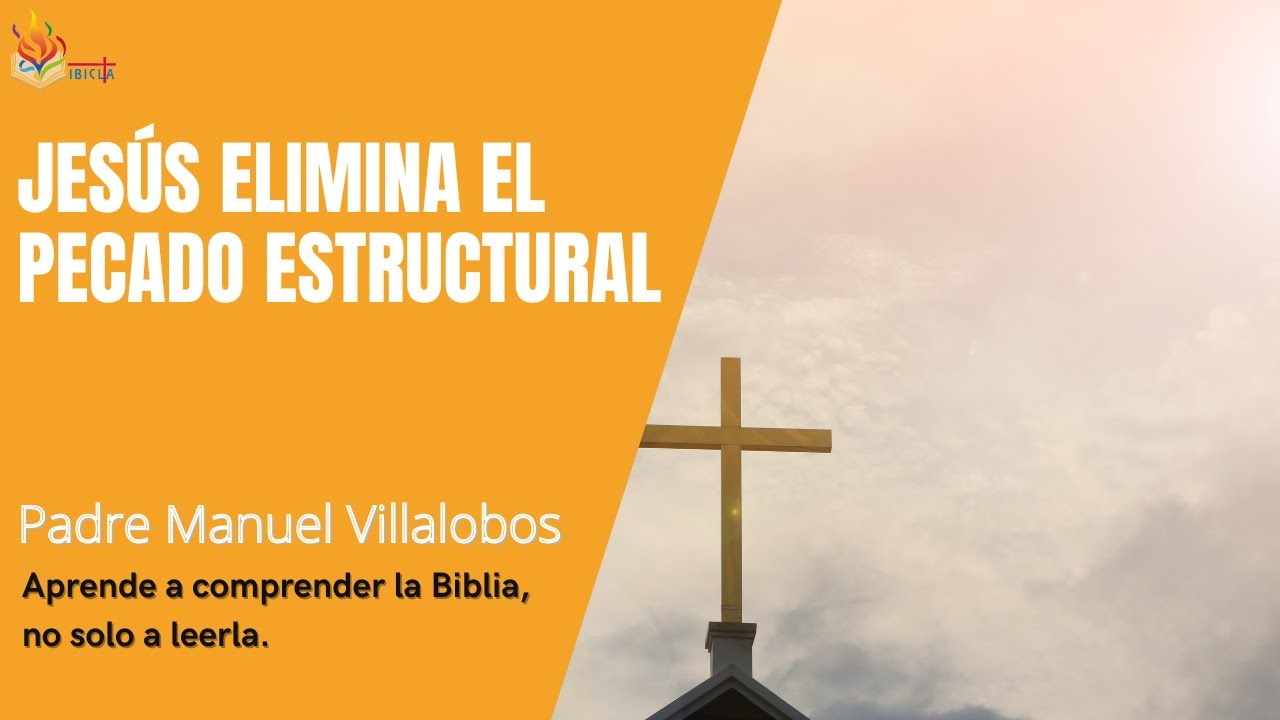 Jesús elimina el pecado estructural