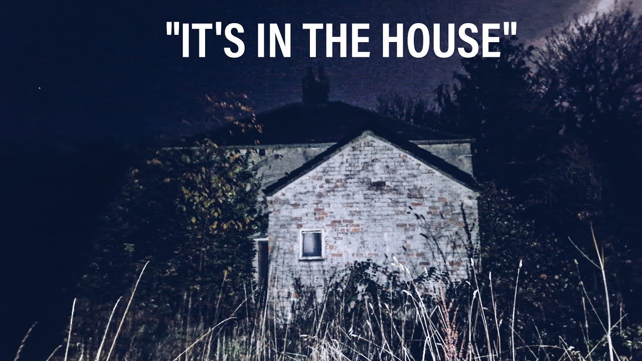 WHATEVER IT IS, IT'S IN THE HOUSE! WE NEED TO LEAVE!