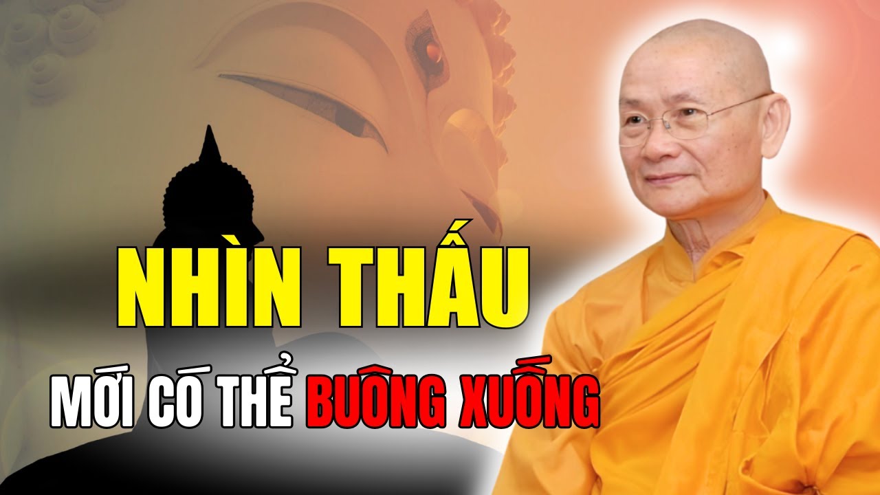 Nhìn Thấu - Buông Xuống - Tự Tại - Tùy Duyên - An Nhiên Mà Sống | HT Viên Minh