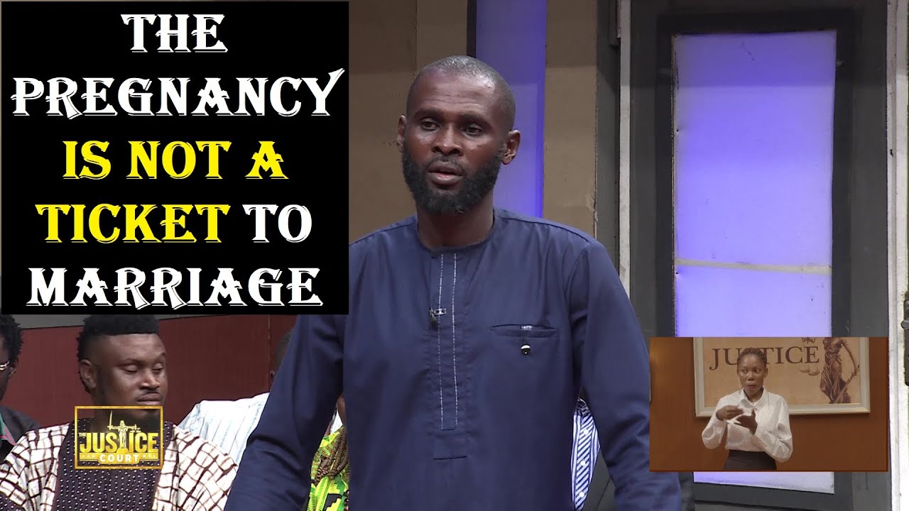 THE PREGNANCY IS NOT A TICKET TO MARRIAGE || Justice Court EP 153-B
