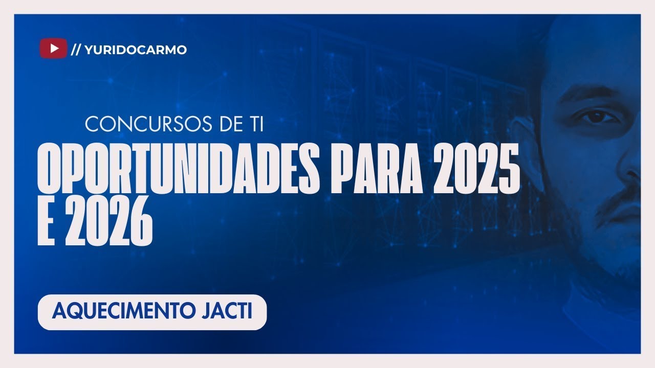 Quais Concursos de TI estão previstos para 2025 e 2026?