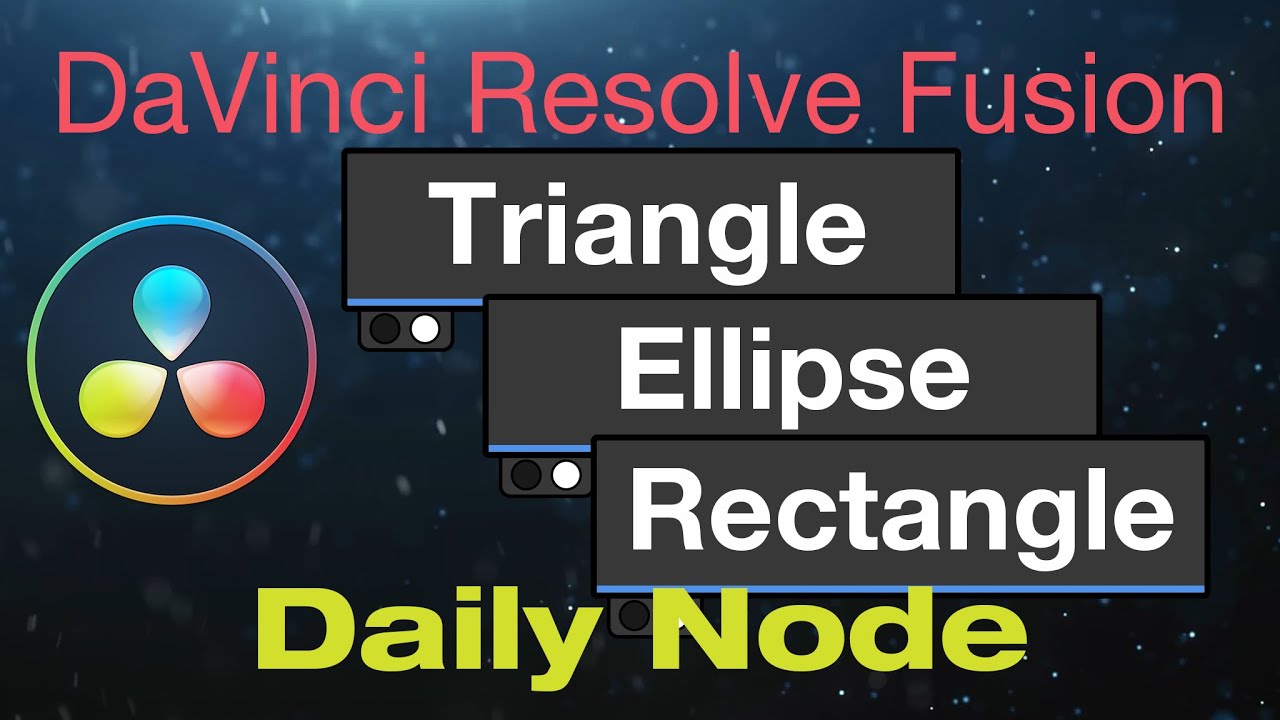 DaVinci Resolve Fusion Rectangle Ellipse and Triangle Nodes