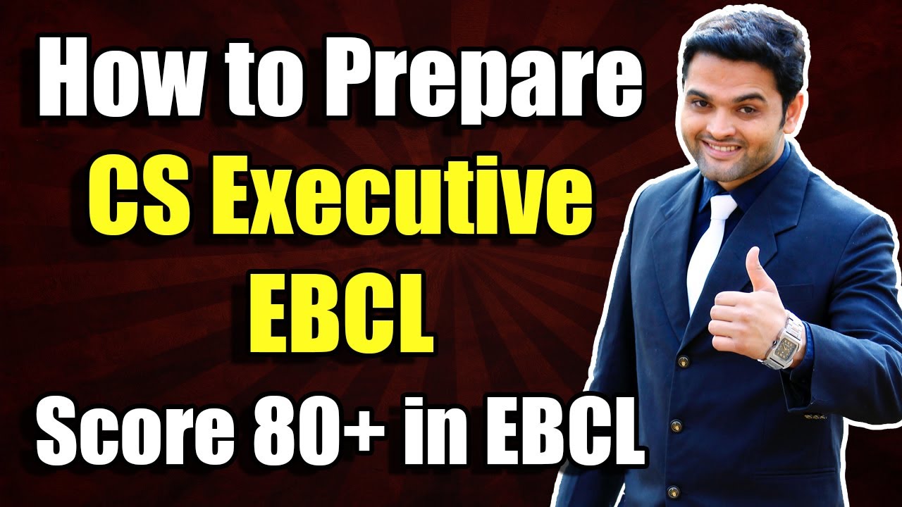 How To Prepare CS Executive Economic Business Commercial Laws | Score 80+ in EBCL