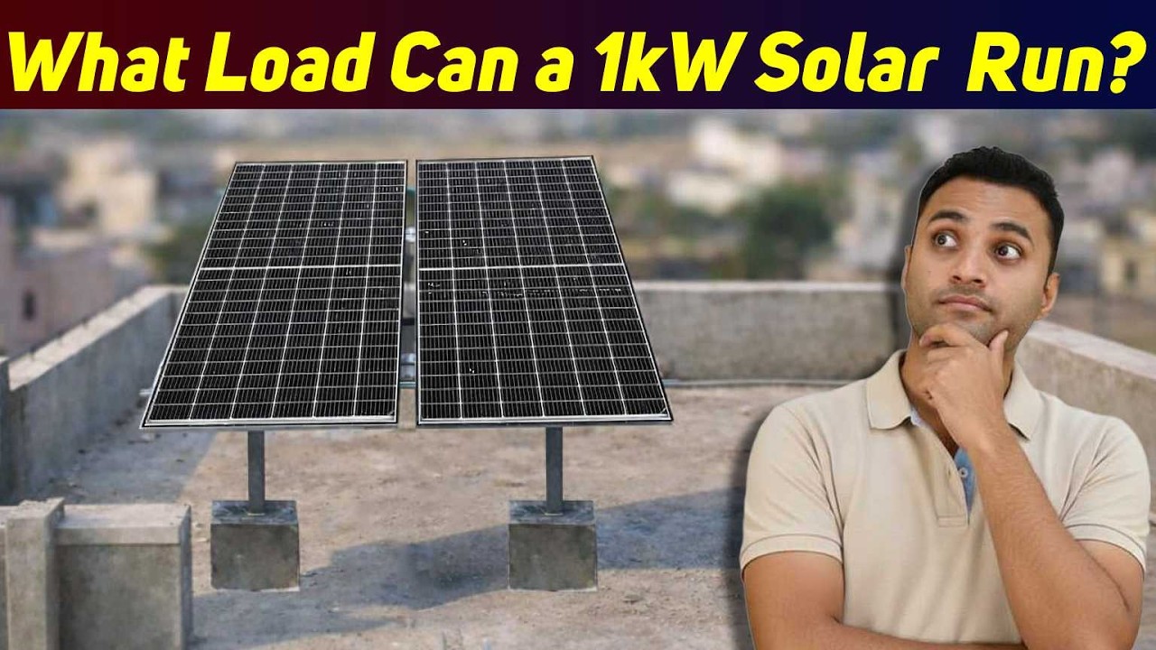 How Much Load Can a 1kW Solar System Run?