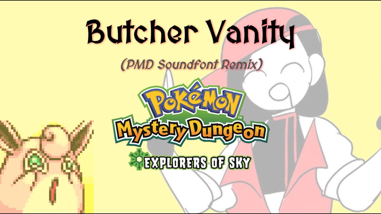 Butcher Vanity (Pokemon Mystery Dungeon Soundfont)