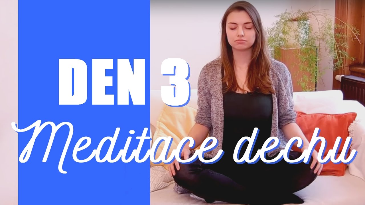 21 dní mindfulness - Den 3 - Meditace dechu