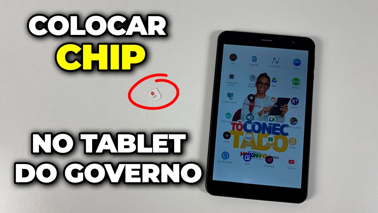 Como colocar chip corretamente no tablet do governo