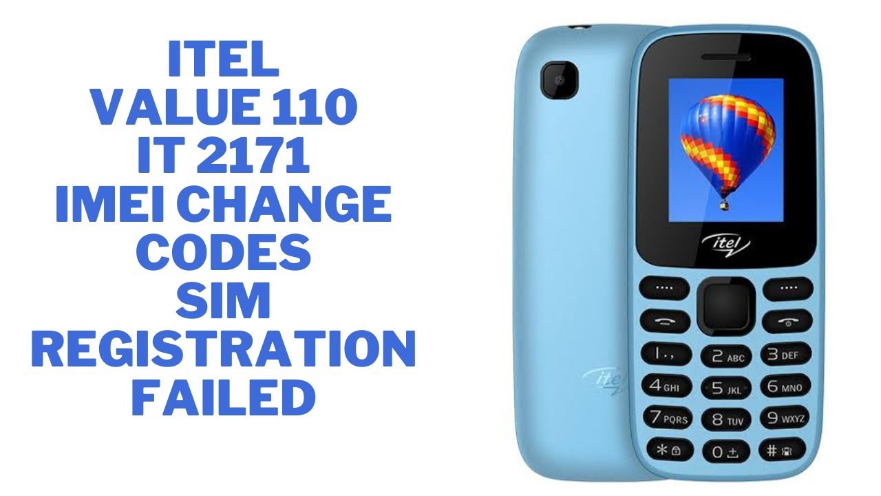 Itel Value 110 ( it2171 ) Imei change Code/ sim Registration Failed solution