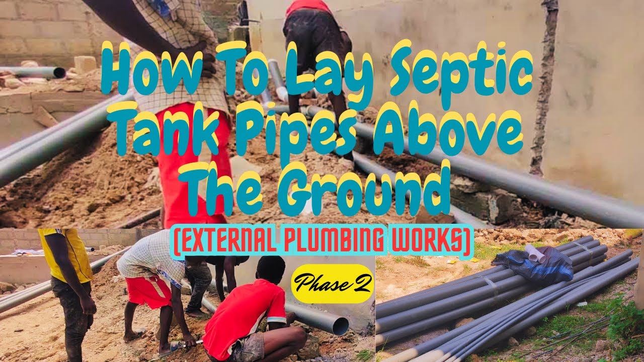 Building In Ghana Ep 43   External Plumbing Works  Pipes Laying  Phase 2