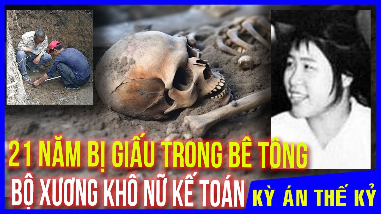 Kỳ Án #273 | Lý Dương - Những Mảnh Xương Bị Cắt Rời Trong Lớp Bê Tông Và Vụ Mất Tích Bí Ẩn 21 Năm