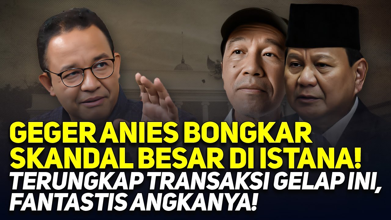 GEGER ANIES BONGKAR SKANDAL BESAR DI ISTANA! TERUNGKAP TRANSAKSI GELAP INI, FANTASTIS ANGKANYA!