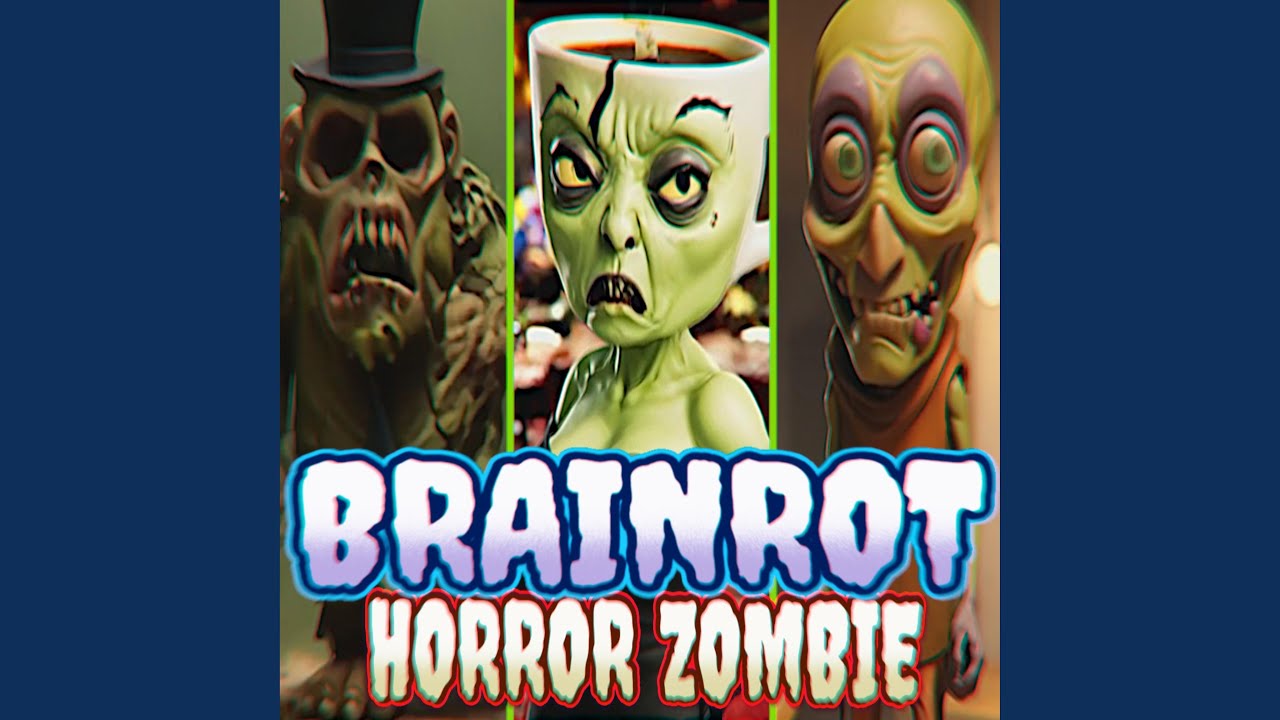 BRAINROT HORROR ZOMBIE SONG