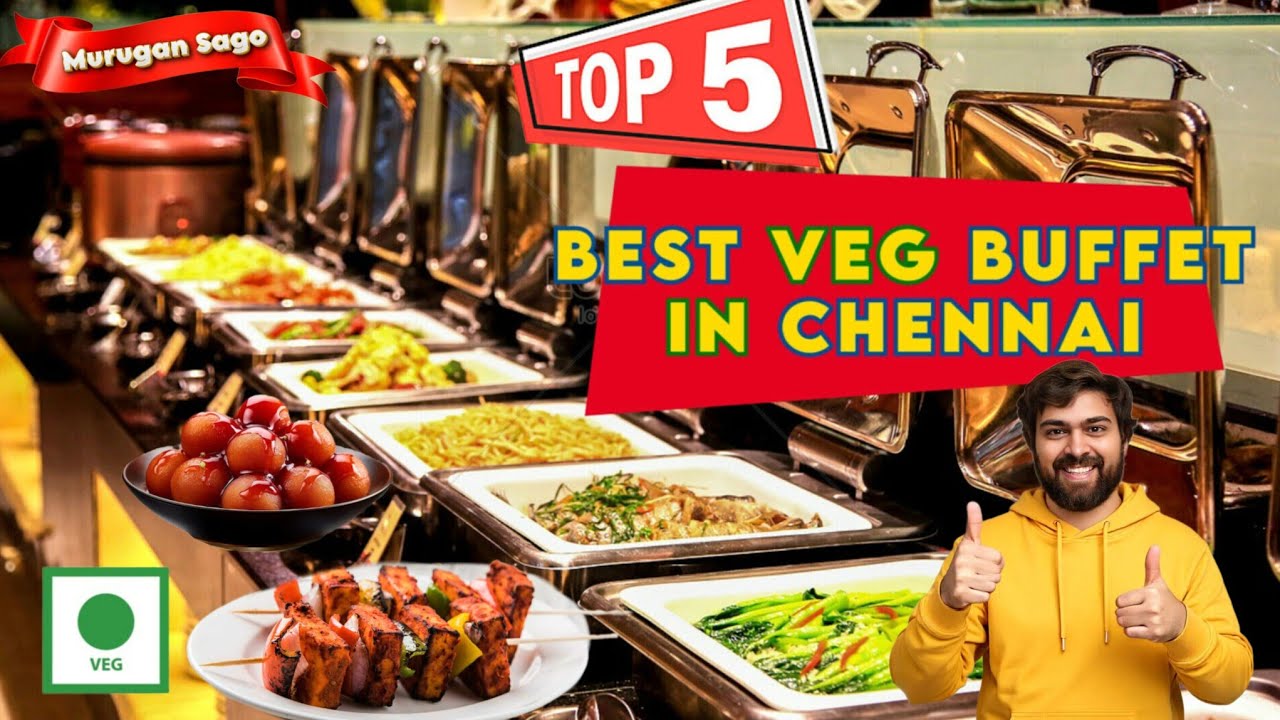 🏆 Top 5 Best VEG BUFFET Restaurants in Chennai 2024 🌇