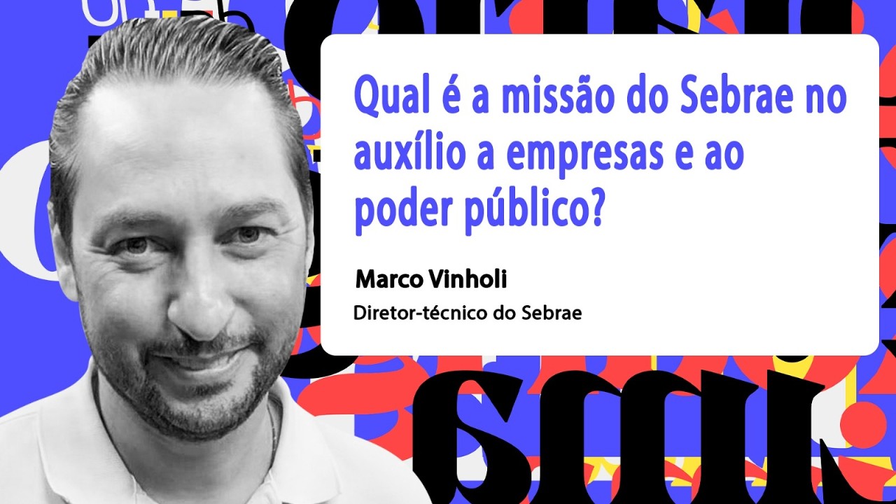 #193  - Marco Vinholi fala sobre atuação do Sebrae em empresas e prefeituras na região de Rio Preto
