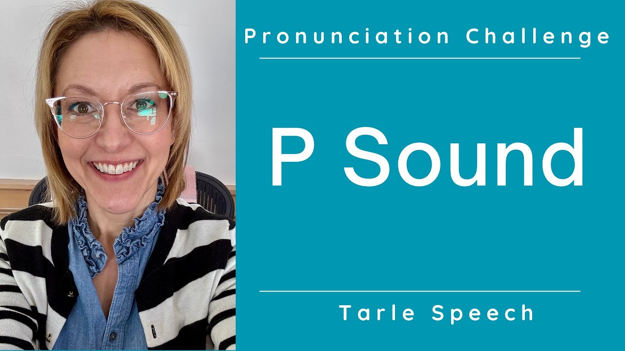Learn to Pronounce the American English P Sound /p/ - Ultimate Pronunciation Challenge Master Class