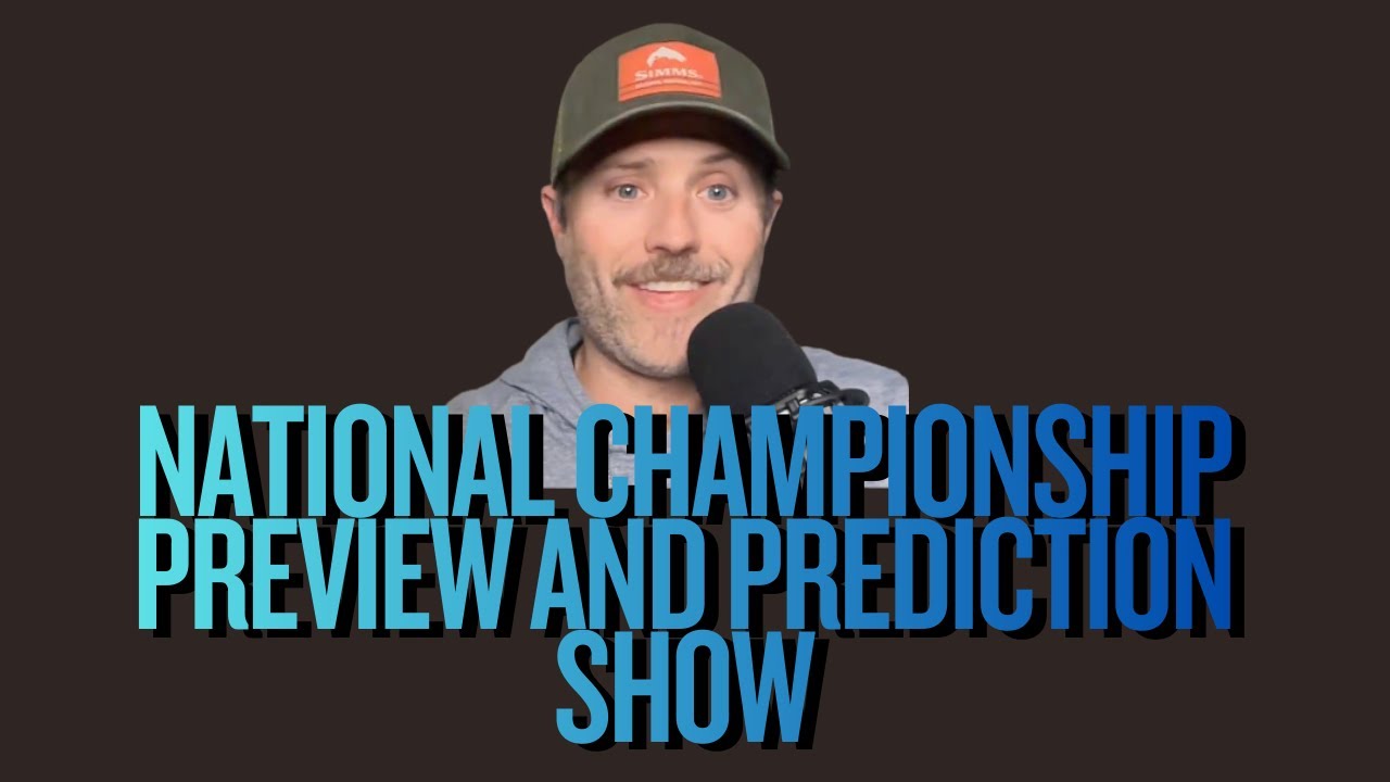 National Championship Preview and Prediction Show