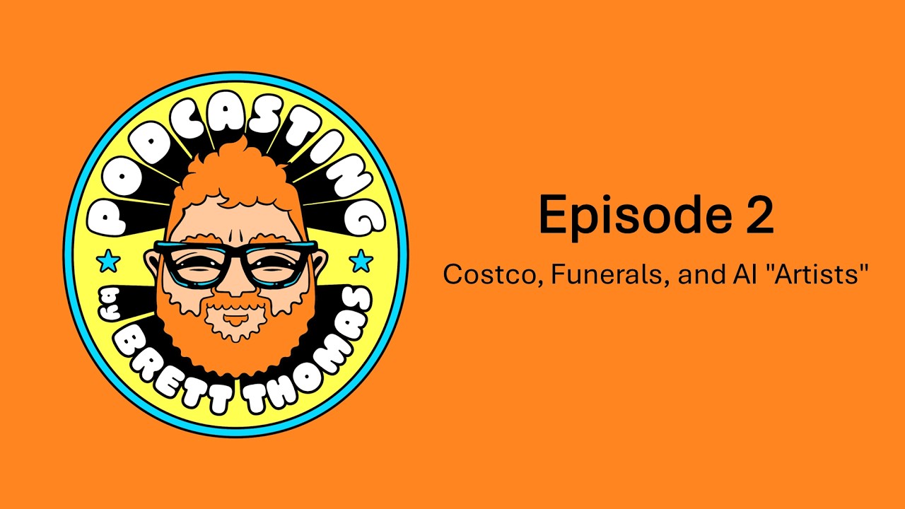 Episode 2: Costco, Funerals, and Turning 30
