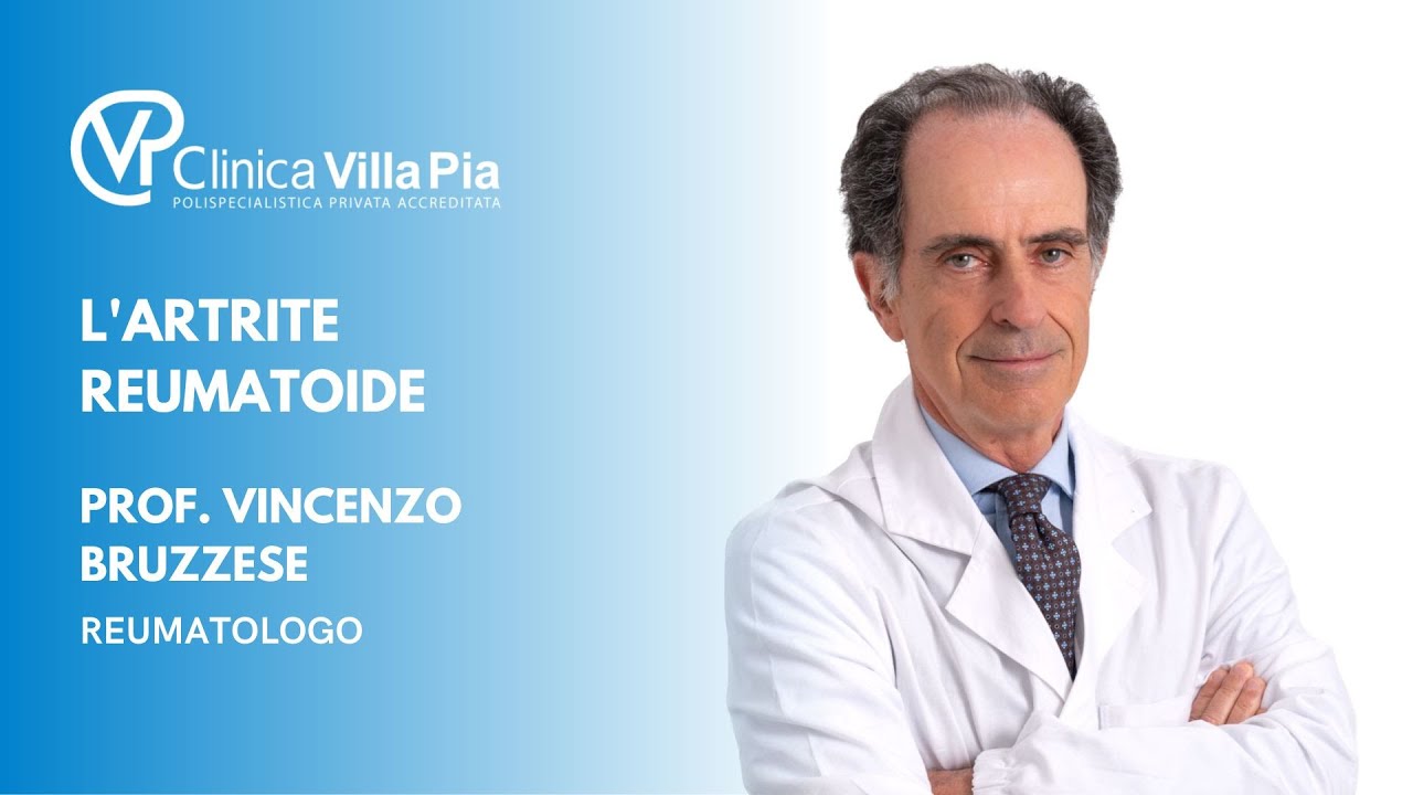 L'artrite reumatoide - Prof. Vincenzo Bruzzese, Reumatologo di Clinica Villa Pia a Roma