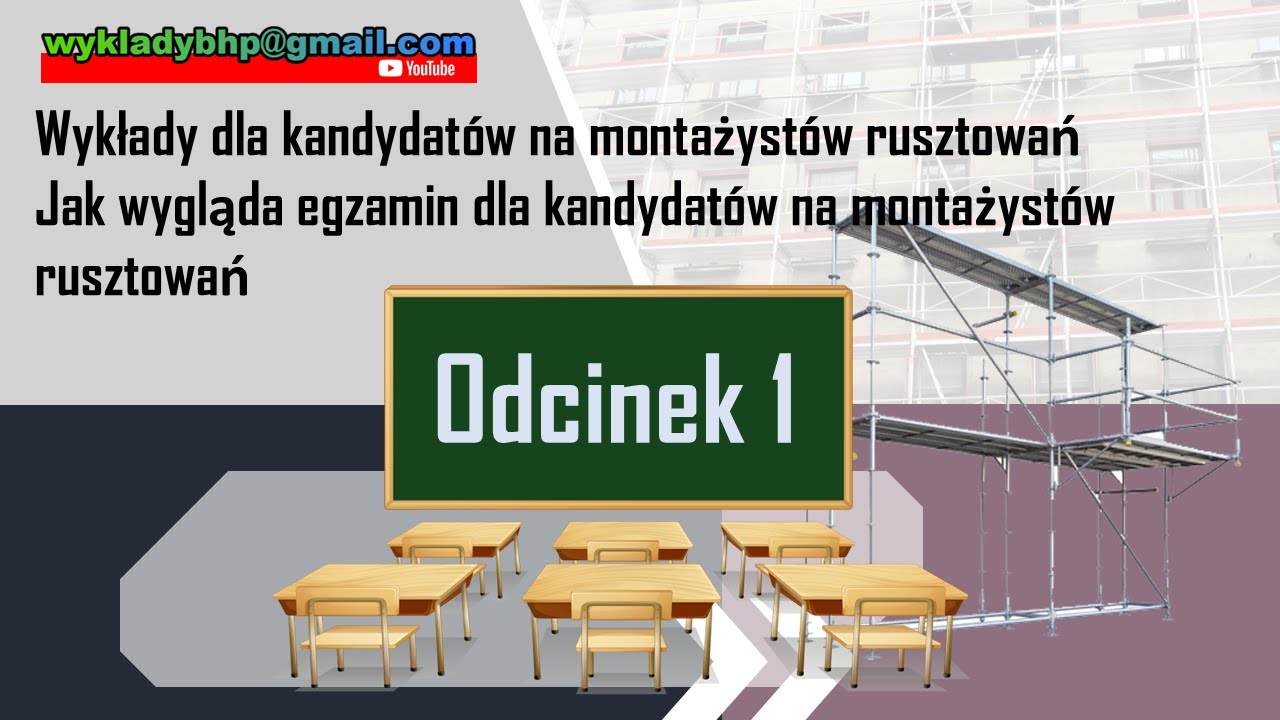 Odcinek 1. Kurs na montera rusztowań - jak wygląda egzamin ?