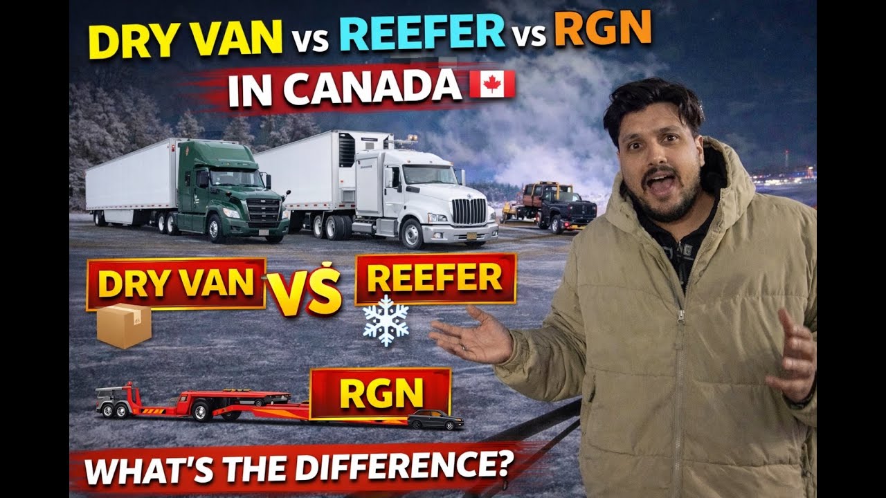 Dry Van, Reefer ya RGN? 🤔 | Canada Trucking Full Difference