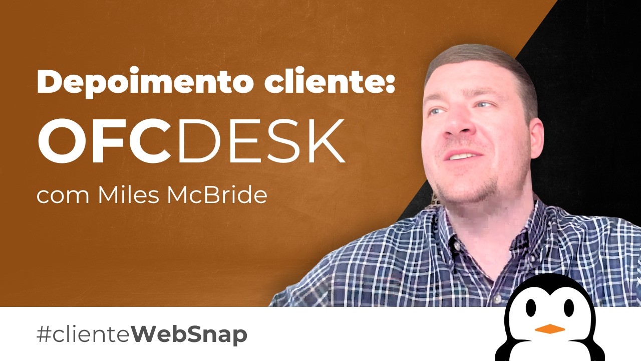 Vídeo Depoimento - OFCDesk Agência WebSnap