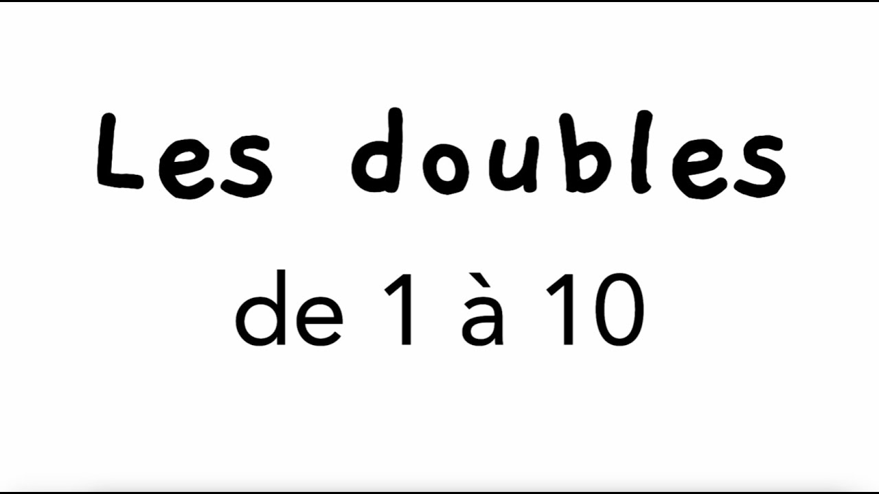 Les doubles de 1 à 10