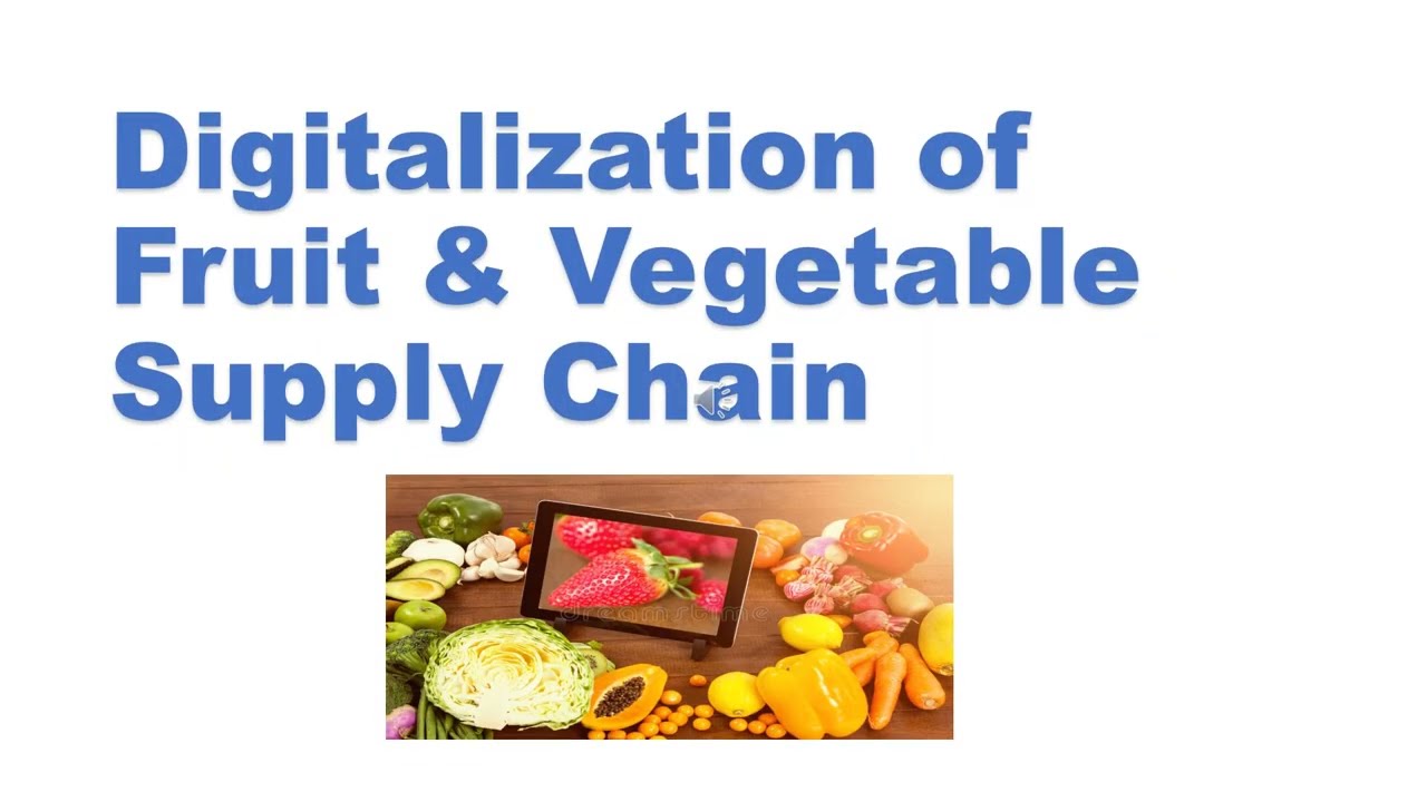 Fruits vegetables supply chain Digitalization