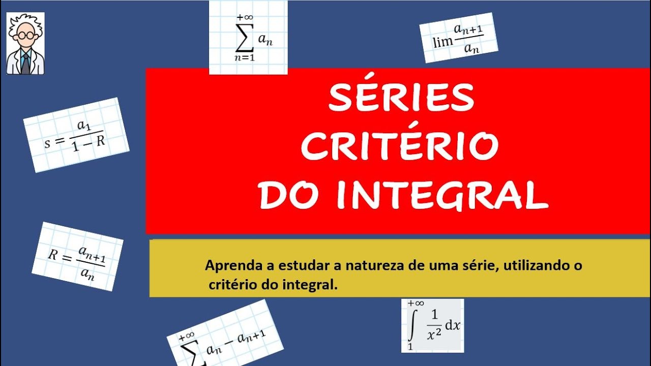 SÉRIES NUMÉRICAS. CRITÉRIO DO INTEGRAL