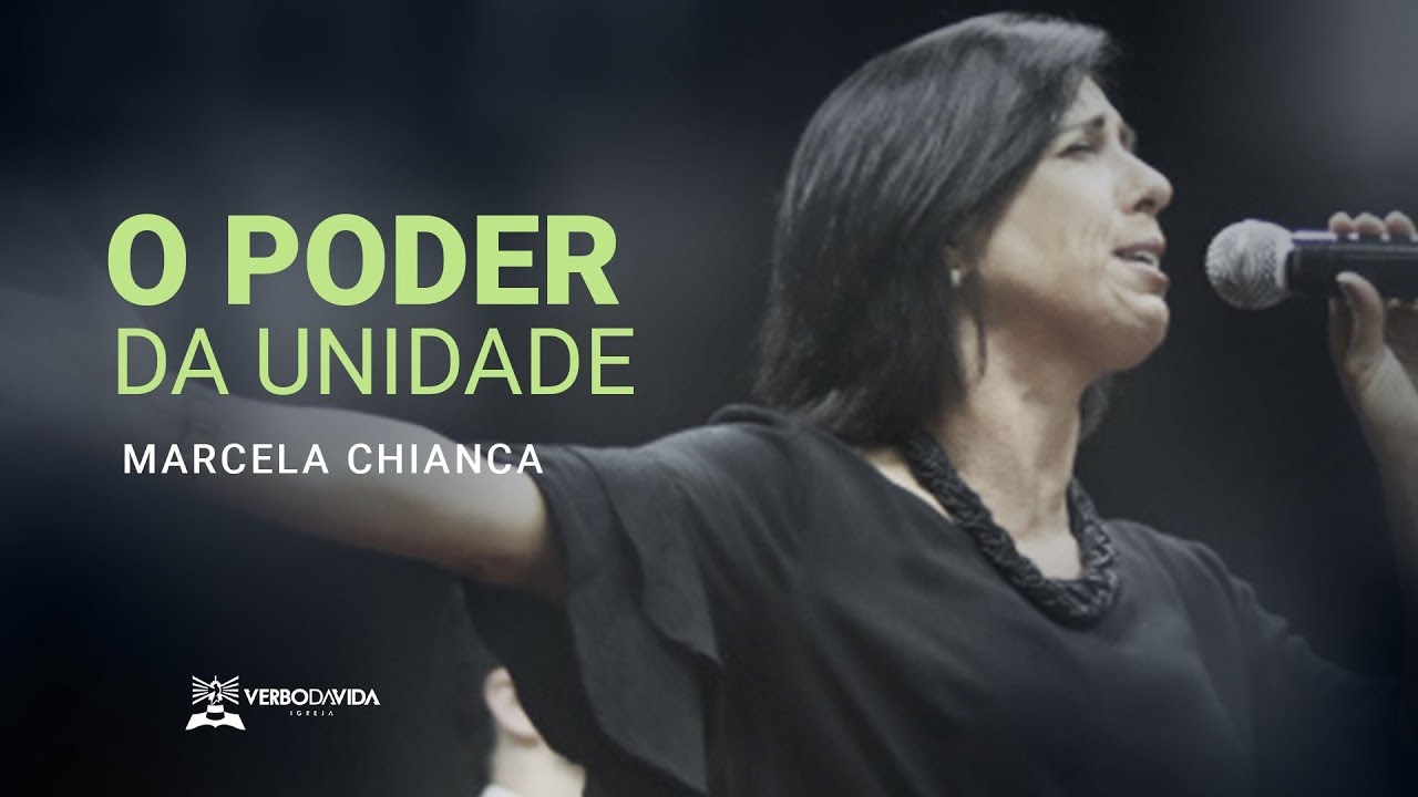 O PODER DA UNIDADE | Marcela Chianca | Quinta | 23.05.2019