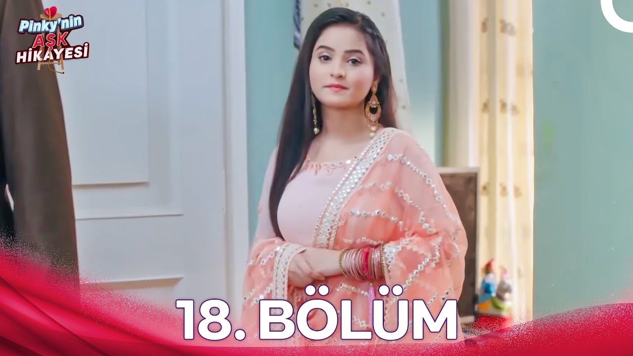 Naati Pinky 18.Bölüm (Türkçe Dublaj)