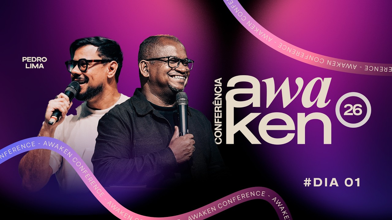 AWAKEN CONFERECE'26 | DIA 01 | PEDRO LIMA | MAV SEDE