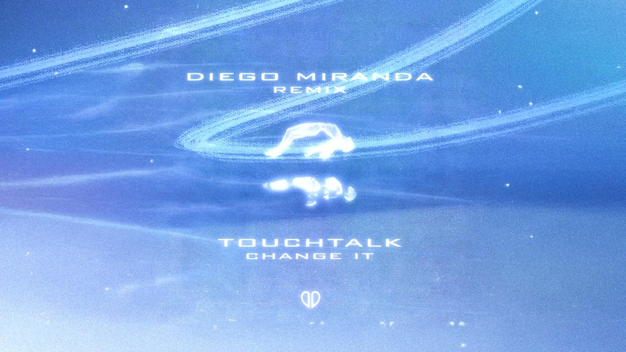 Touchtalk - Change It (Diego Miranda Remix) [DropUnited Exclusive]