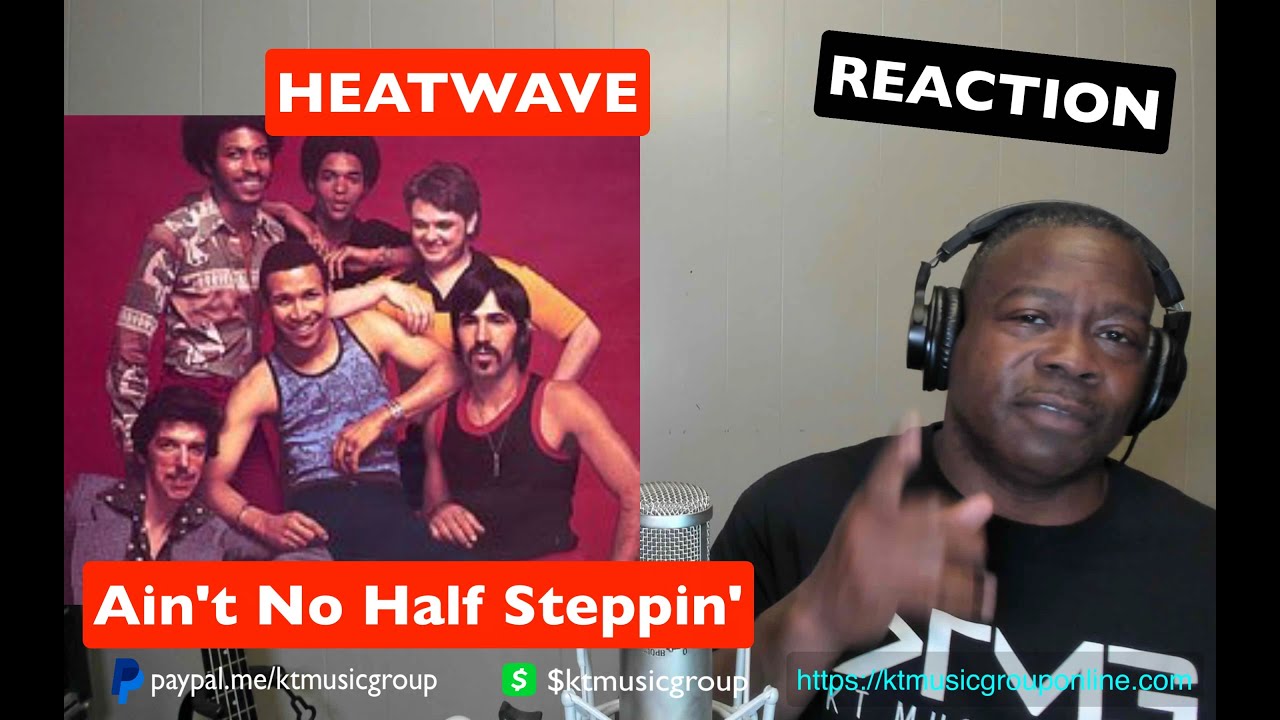 Heatwave - Ain't No Half Steppin' REACTION