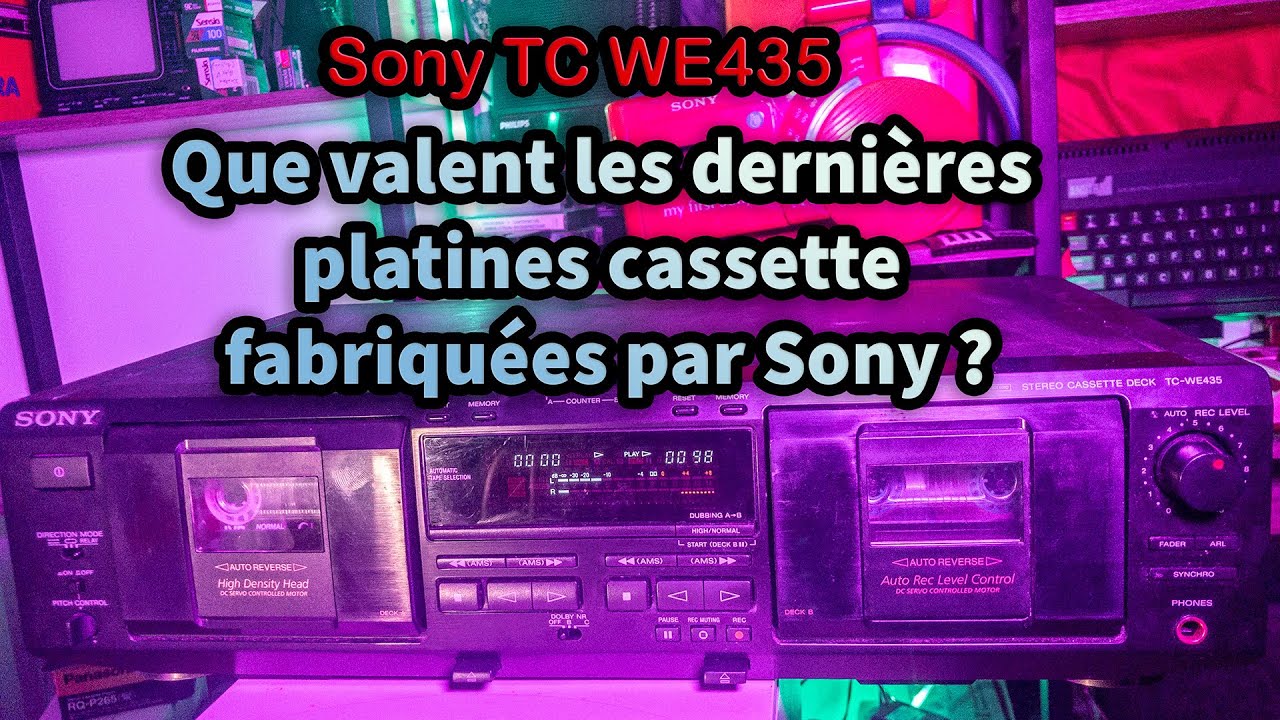 La derni&egrave;re platine cassette avanc&eacute;e ? La sony TC WE 435