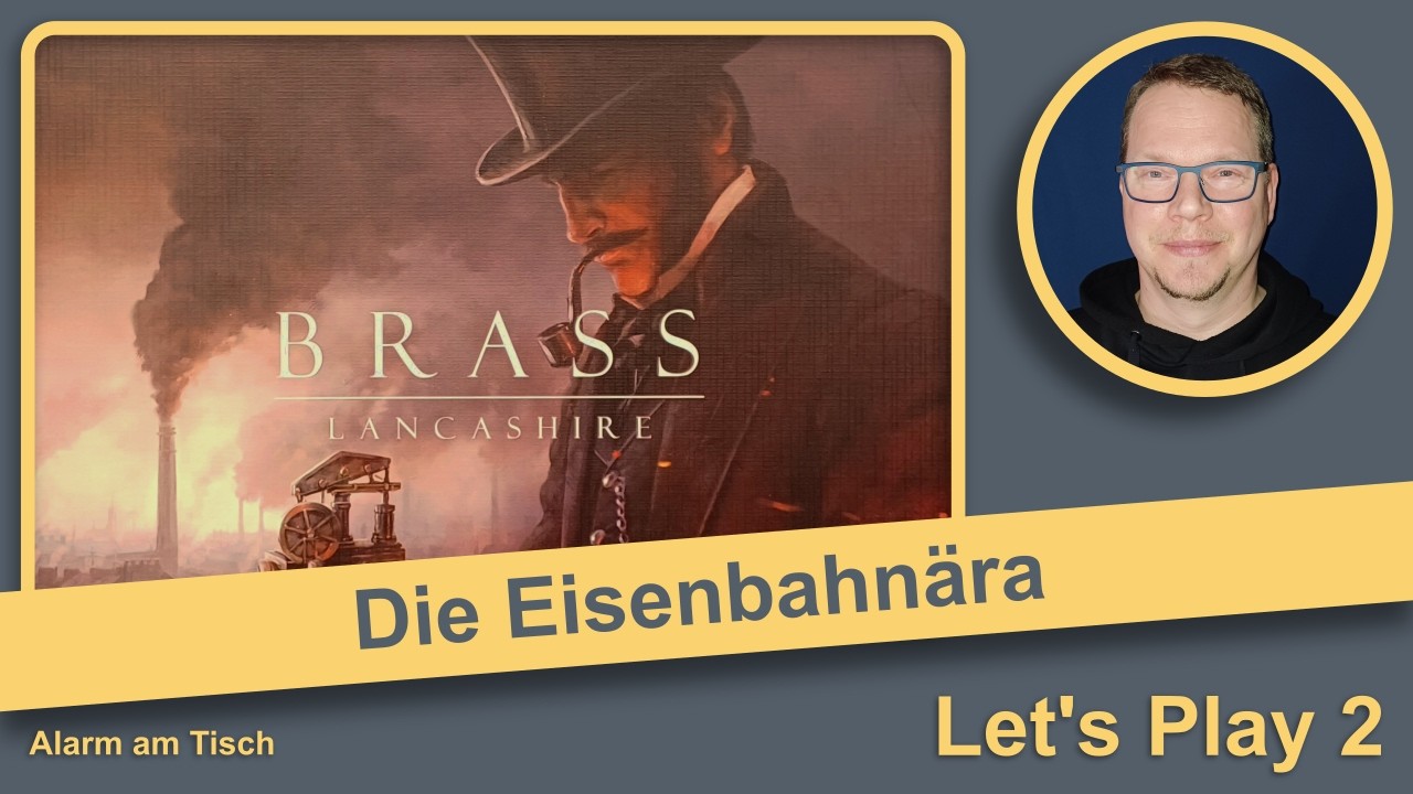 Brass: Lancashire (2007) 🚨 Let's Play der Eisenbahnära