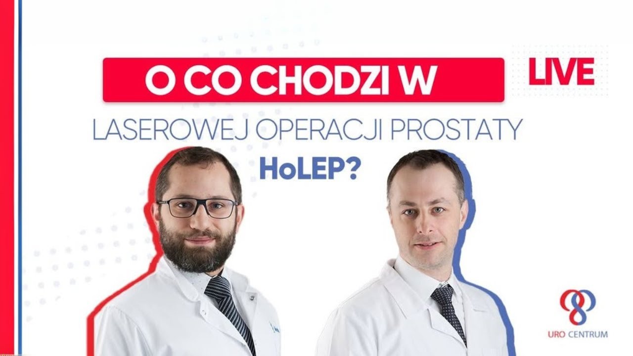 O co chodzi w laserowej operacji prostaty HoLEP?