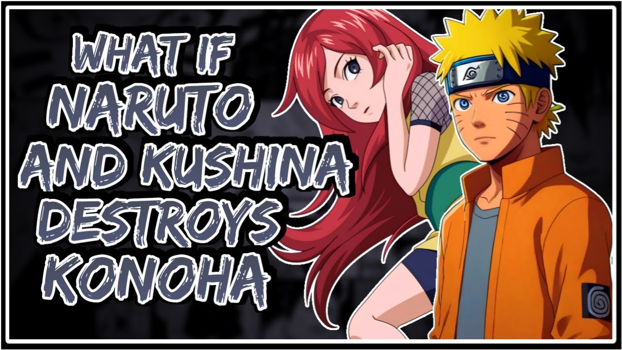 What If Naruto And Kushina Destroys Konoha || Part-1 ||