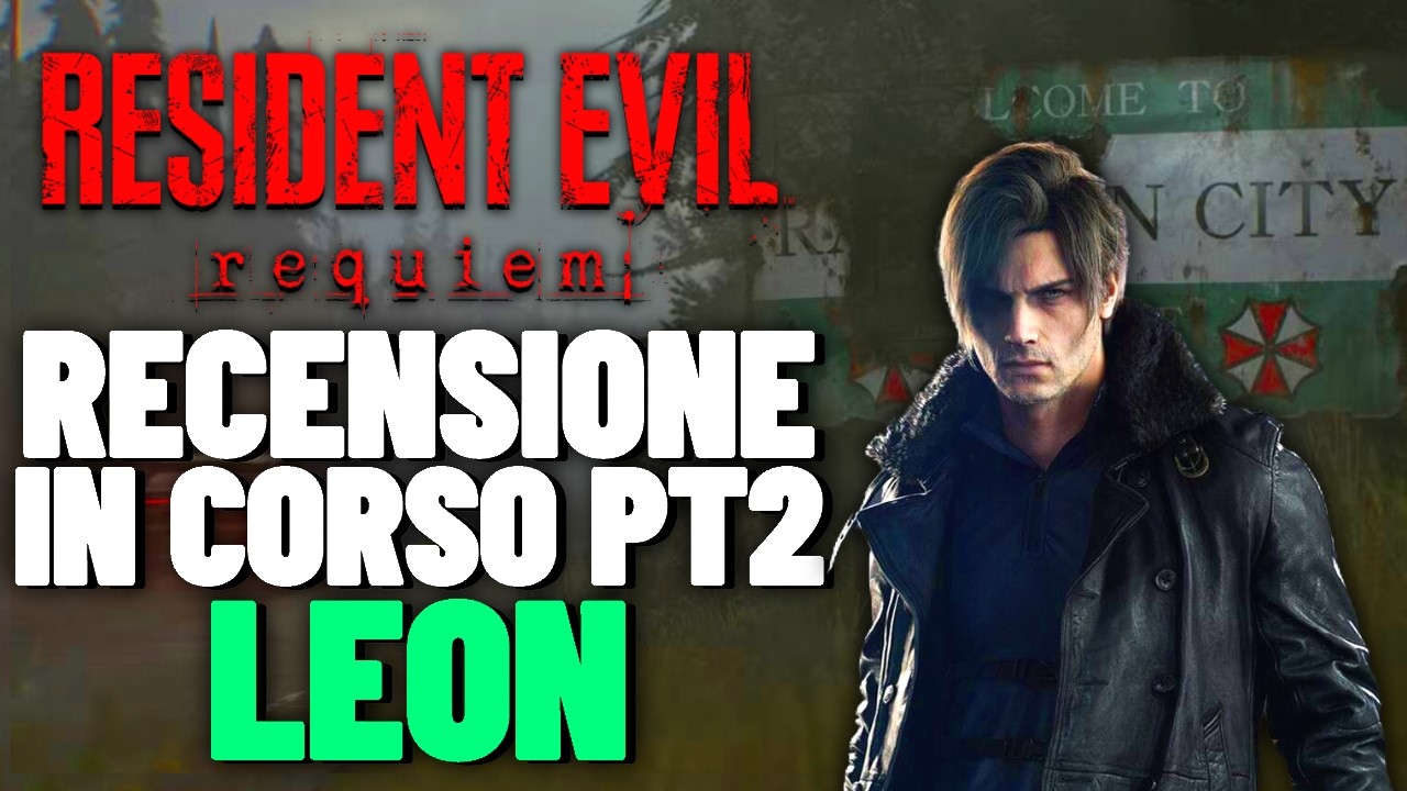 RESIDENT EVIL REQUIEM: recensione in corso pt.2 - LEON e l'inizio della fine.