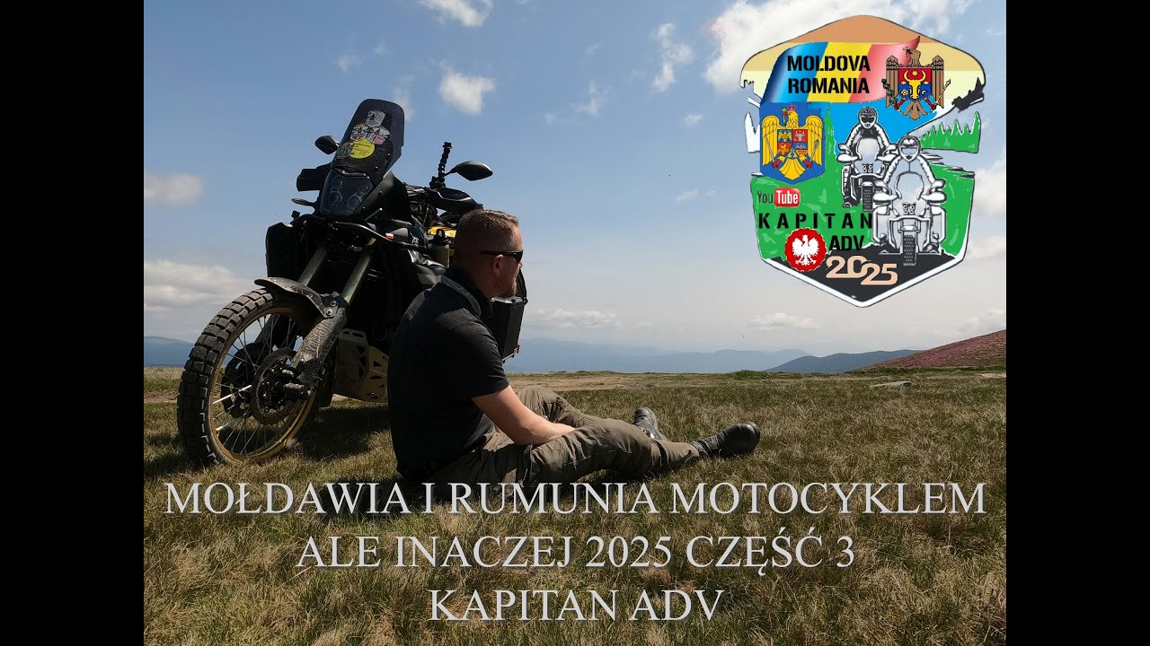 Kapitan ADV. Mołdawia i Rumunia motocyklem ale inaczej. Część 3.