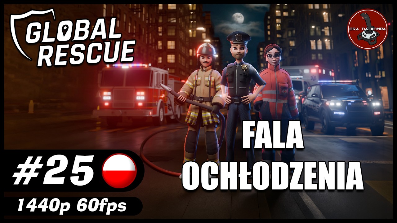 Fala ochłodzenia || #25 || Global Rescue gameplay PL