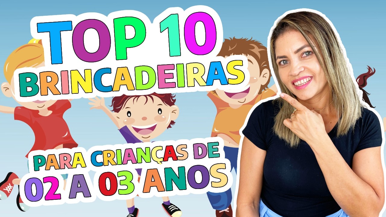 Top Brincadeiras para Crianças de 2 a 3 Anos - Educação Infantil