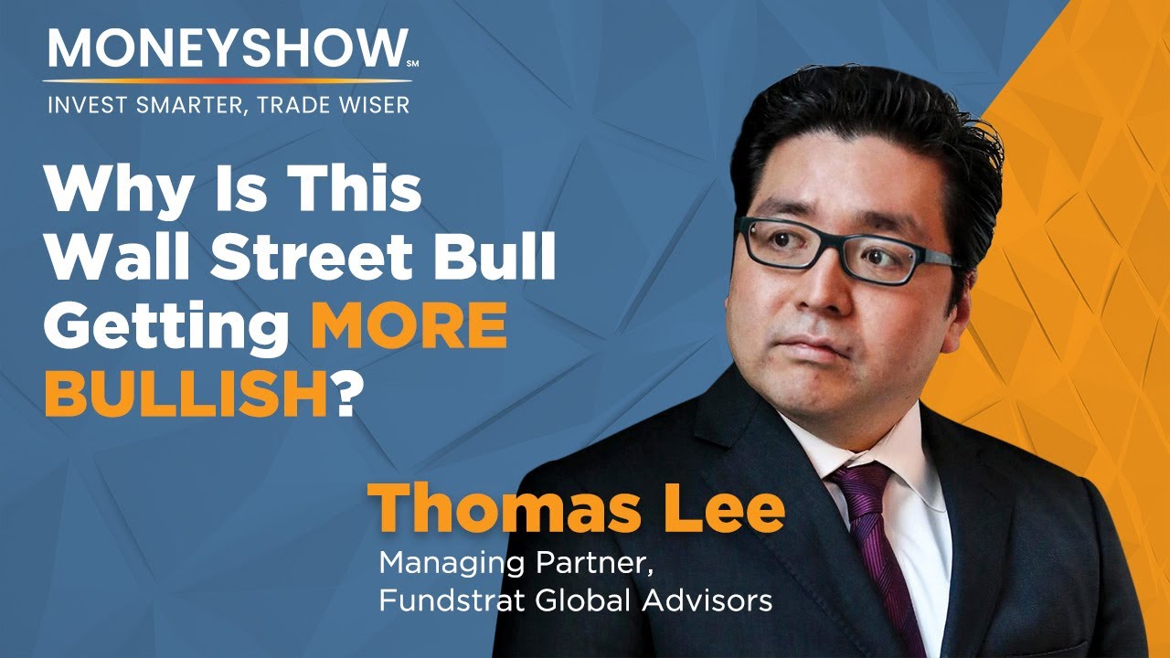 Top Wall Street Expert Thomas Lee Shares 3 Surprising Reasons to Get Bullish