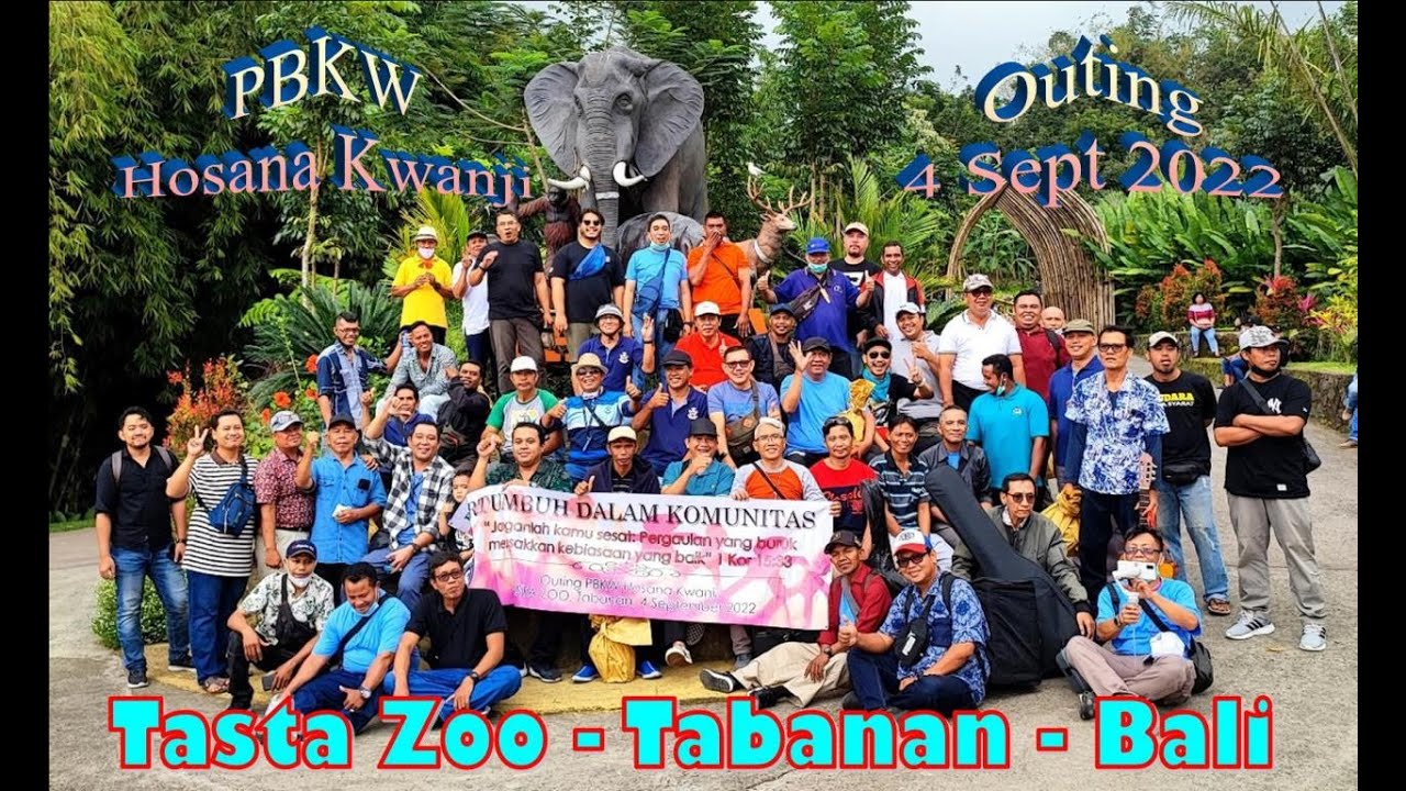 Outing PBKW Hosana Kwanji 4 Sept 2022 | Tasta Zoo Tabanan Bali | Full Version